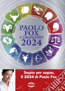 L'oroscopo 2024 libro di Fox Paolo