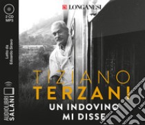 Un indovino mi disse letto da Edoardo Siravo. Audiolibro. 2 CD Audio formato MP3  di Terzani Tiziano