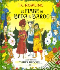 Le fiabe di Beda il Bardo. Ediz. a colori libro di Rowling J. K.