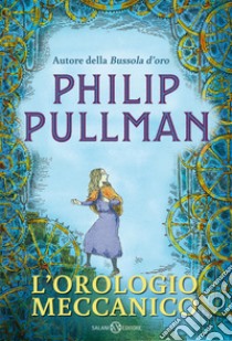 L'orologio meccanico libro di Pullman Philip