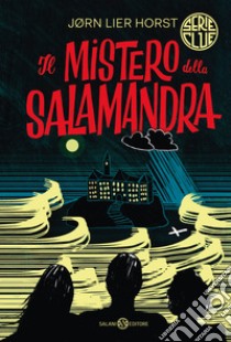 Il mistero della salamandra. Serie Clue libro di Lier Horst Jørn