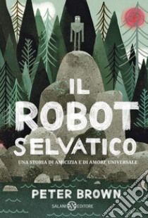 Il robot selvaggio libro di Brown Peter