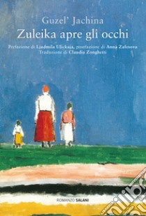 Zuleika apre gli occhi libro di Jachina Guzel'