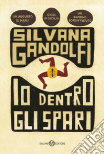 Io dentro gli spari libro di Gandolfi Silvana