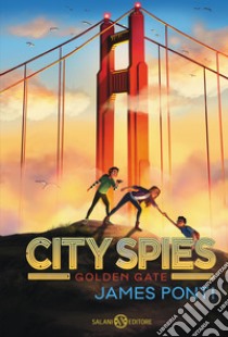 Golden gate. City spies libro di Ponti James