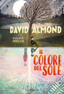 Il colore del sole libro di Almond David