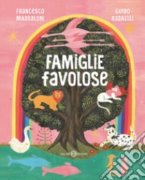 Famiglie favolose libro di Maddaloni Francesco; Radaelli Guido