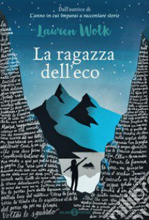 La ragazza dell'eco libro di Wolk Lauren