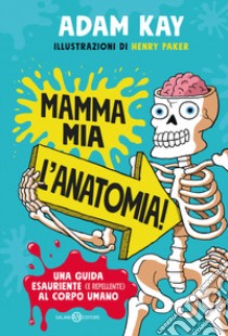 Mamma mia l'anatomia libro di Kay Adam