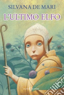 L'ultimo elfo libro di De Mari Silvana