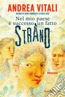 Nel mio paese è successo un fatto strano libro di Vitali Andrea