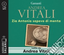 Zia Antonia sapeva di menta letto da Andrea Vitali. Audiolibro. CD Audio formato MP3  di Vitali Andrea