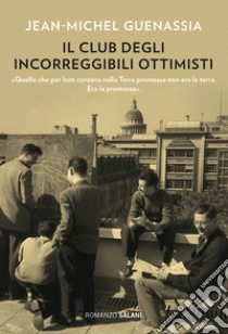 Il club degli incorreggibili ottimisti libro di Guenassia Jean-Michel