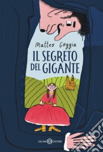 Il segreto del gigante libro di Goggia Matteo