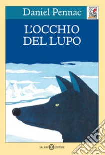 L'occhio del lupo libro di Pennac Daniel