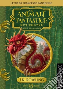 Gli animali fantastici: dove trovarli letto da Francesco Pannofino. Audiolibro. CD Audio formato MP3  di Rowling J. K.