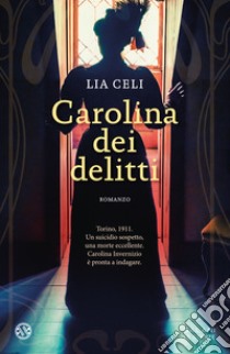 Carolina dei delitti libro di Celi Lia