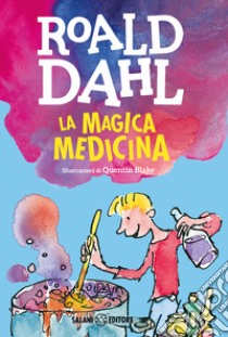 La magica medicina libro di Dahl Roald