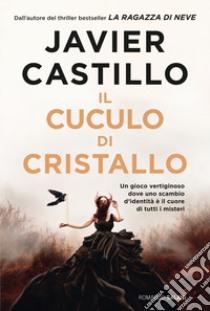 Il cuculo di cristallo libro di Castillo Javier