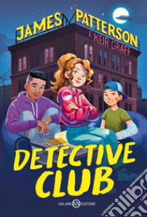 Detective Club libro di Patterson James; Graff Keir