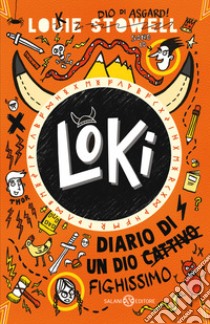 Loki. Diario di un dio fighissimo libro di Stowell Louie