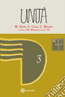 Unità libro di Donà Massimo; Coda Piero; Meazza Carmelo; Marianelli M. (cur.); Pili E. (cur.)