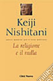 La religione e il nulla libro di Nishitani Keiji