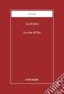 La città di Dio libro di Agostino (sant')