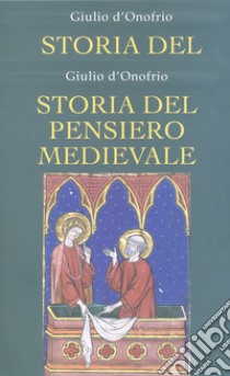 Storia del pensiero medievale libro di D'Onofrio Giulio