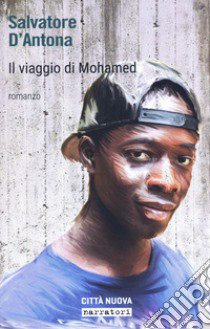 Il viaggio di Mohammed libro di D'Antona Salvatore