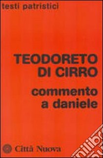 Commento a Daniele libro di Teodoreto di Ciro