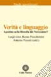 Agostino nella filosofia del Novecento. Vol. 3: Verità e linguaggio libro di Alici L. (cur.); Piccolomini R. (cur.); Pieretti A. (cur.)