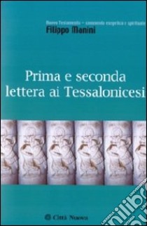 Prima e seconda lettera ai Tessalonicesi libro di Manini Filippo