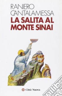 La salita sul monte Sinai libro di Cantalamessa Raniero