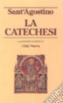 La catechesi libro di Agostino (sant'); Marinucci U. (cur.)