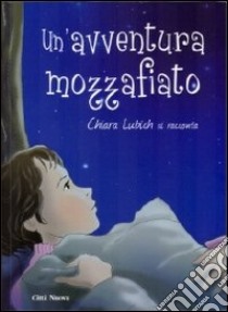 Un'avventura mozzafiato libro di Lubich Chiara