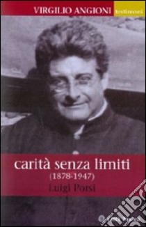 Virgilio Angioni. Carità senza limiti libro di Porsi Luigi