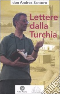 Lettere dalla Turchia libro di Santoro Andrea