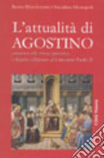 L'attualità di Agostino. Commento alla lettera apostolica «Agostino d'Ippona» di Giovanni Paolo II libro di Piccolomini Remo; Monopoli Natalino