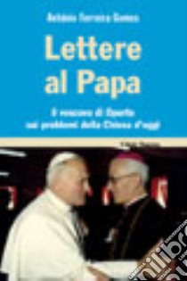 Lettere al papa. Il vescovo di Oporto sui problemi della Chiesa d'oggi libro di Ferreira Gomes Antonio