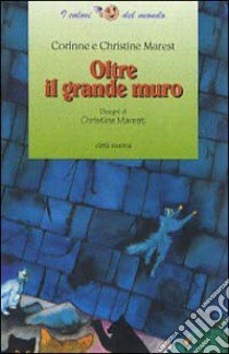 Oltre il grande muro libro di Marest Corinne - Marest Christine