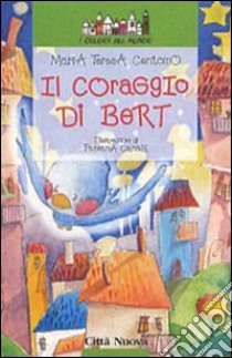 Il coraggio di Bert libro di Centomo M. Teresa