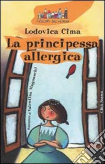 La principessa allergica libro di Cima Lodovica