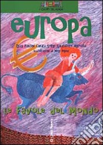 Europa. Non il mondo delle favole ma le favole del mondo libro di Pansini Lilli; Sorgi Chiara; Agresta Salvatore