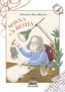 Nonna e la bestia libro di Ruiz-Mignone Sebastiano