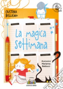 La magica settimana libro di Bellemo Cristina