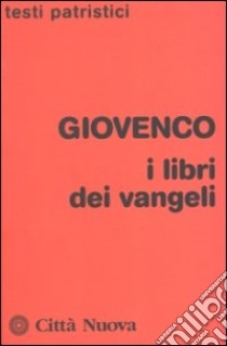 I Vangeli libro di Aquilino Giovenco