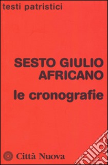 Le cronografie libro di Sesto Giulio Africano