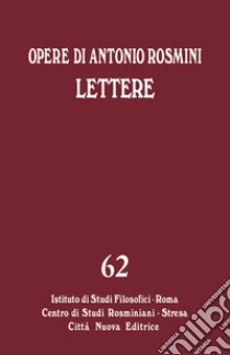 Lettere. Vol. 2: Novembre 1816-dicembre 1819 libro di Rosmini Antonio; Malusa L. (cur.); Zanardi S. (cur.)