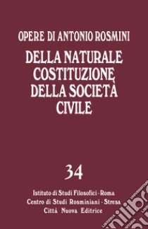 Della naturale costituzione della società civile libro di Rosmini Antonio; Gadaleta L. M. (cur.)